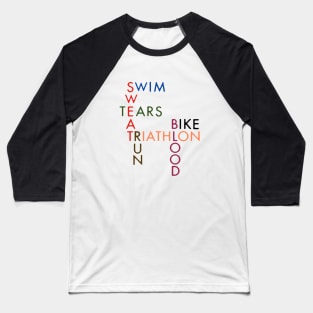 Triathlon - Blood, Sweat and Tears Baseball T-Shirt